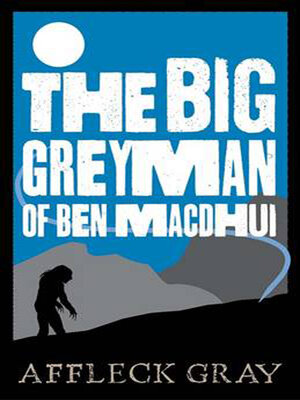 cover image of The Big Grey Man of Ben MacDhui